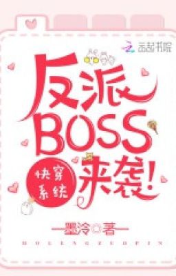 (PART3) Hệ Thống Xuyên Nhanh - Boss Phản Diện Đột Kích