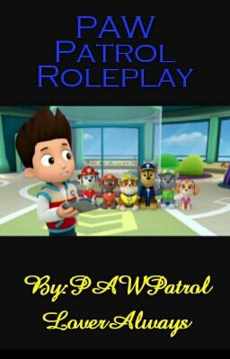 PAW Patrol Roleplay