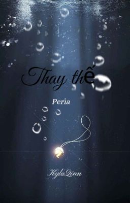 [ PEARIA ]: Thay Thế