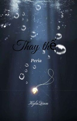 [ PEARIA ]: Thay Thế [DROP]