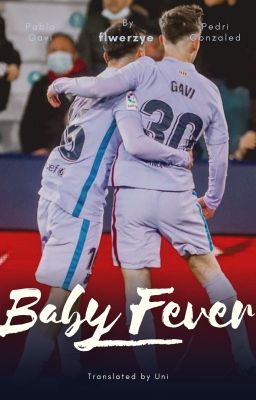 [PedriGavi] Vtrans || Baby Fever