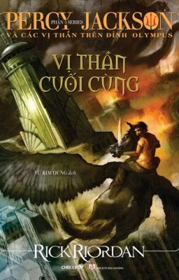 Percy Jackson - Tập 5: Vị Thần Cuối Cùng 