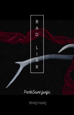 [PerthSaint] Bad Liar