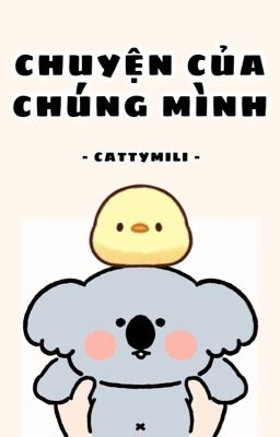 [ PeyzXun ] Chuyện của chúng mình