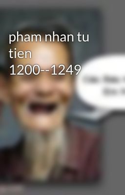 pham nhan tu tien 1200--1249