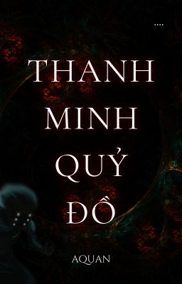 [ Pháp Sư Đô Thị ]: Thanh Minh Quỷ Đồ