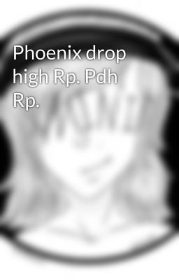 Phoenix drop high Rp. Pdh Rp. 