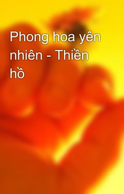 Phong hoa yên nhiên - Thiền hồ