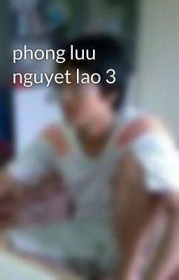 phong luu nguyet lao 3