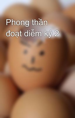 Phong thần đoạt diễm ký 2