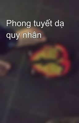 Phong tuyết dạ quy nhân