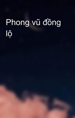 Phong vũ đồng lộ