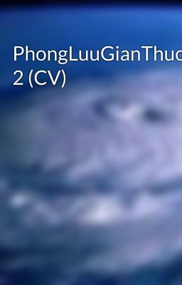 PhongLuuGianThuong 2 (CV)