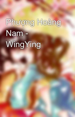 Phượng Hoàng Nam - WingYing