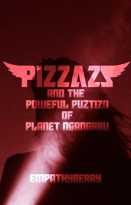 Pizzazz: And the Poweful Puztizo of Planet Ngangabu