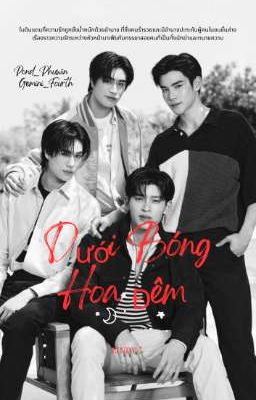 { Pond_Phuwin_Gemini_Fourth } Dưới Bóng Hóa Đêm🖤