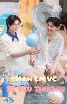 [ PONDPHUWIN ] Nhận em về để yêu thương