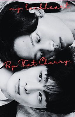 Pop That Cherry (bxb)