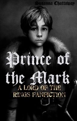 Prince of The Mark - A Lord of the Rings Story