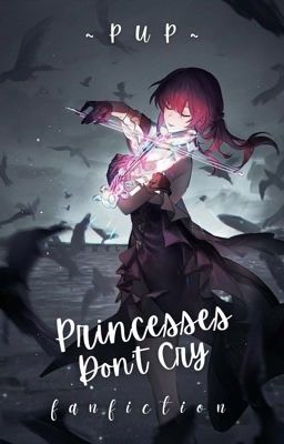 Princesses Don't Cry || RoyalsAU || shortfic Kafstel