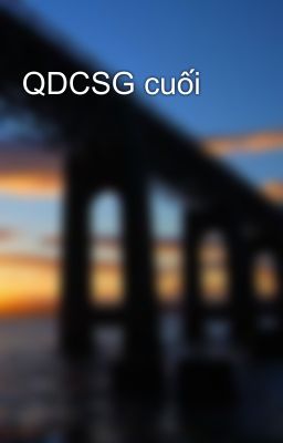 QDCSG cuối