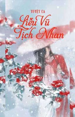 [QT✿BHTT✿HĐ] 《Liễu Vũ Tịch Nhan》- Tuyệt Ca