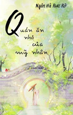 Quán ăn nhỏ của mỹ nhân - Ngân Hà Rực Rỡ