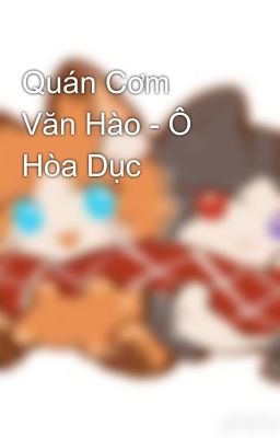 Quán Cơm Văn Hào - Ô Hòa Dục
