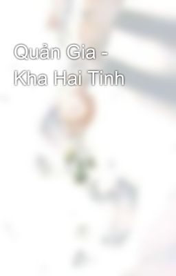 Quản Gia - Kha Hai Tinh