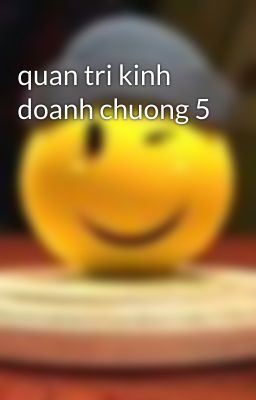 quan tri kinh doanh chuong 5