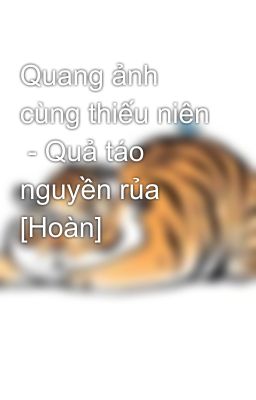 Quang ảnh cùng thiếu niên  - Quả táo nguyền rủa [Hoàn]