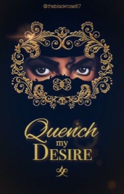Quench my desire 