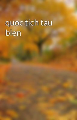 quoc tich tau bien