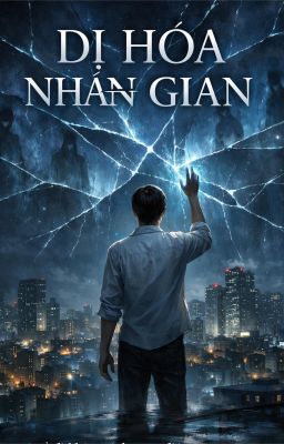 (Quỷ) Dị Hóa Nhân Gian