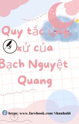 Quy Tắc Ứng Xử của Bạch Nguyệt Quang