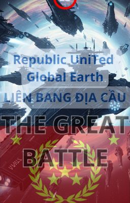 R.U.G.E - 5 - Liên bang Địa Cầu - Cuộc Chiến Thần Thánh - The Great Battle