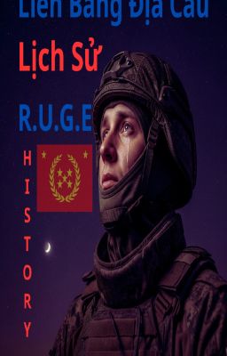 R.U.G.E - 6 - Liên Bang Địa Cầu - Lịch Sử - History