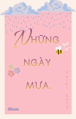 Rainy days | Những ngày mưa.