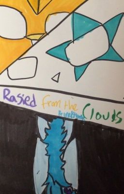 Raised from the clouds