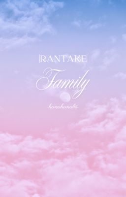 |rantake| family