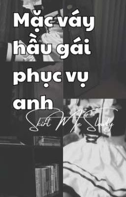 [RASTED] Mặc váy hầu gái phục vụ anh