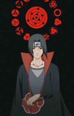 Re : Life - Itachi Uchiha