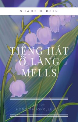 [ Rein Shade] Tiếng hát ở làng Mells (Đang Edit)