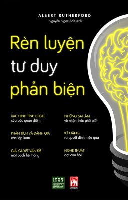 RÈN LUYỆN TƯ DUY PHẢN BIỆN