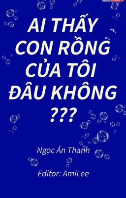 [REUP] Ai Thấy Con Rồng Của Tôi Đâu Không ? - Ngọc Án Thanh