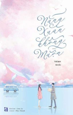 [Reup] Nắng Xuân Không Muộn