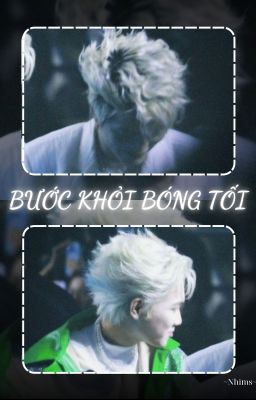 [RHYCAP] BƯỚC KHỎI BÓNG TỐI