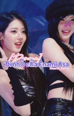 [Rorasa]Dì nhỏ của Enami Asa