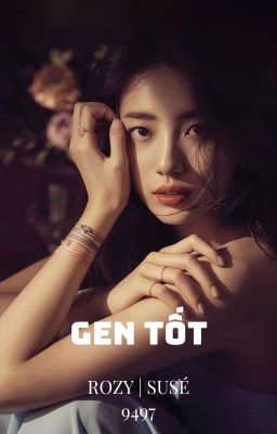 [Rozy] Gen Tốt