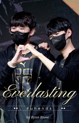 [ RUHENDS ] Everlasting